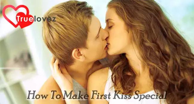How-To-Make-First-Kiss-Special
