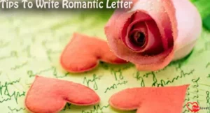 Tips To Write Romantic Letter