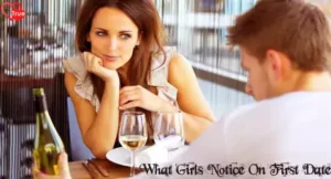 What Girls Notice On First Date
